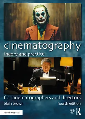 Kinematografia: Teória a prax: Pre kameramanov a režisérov - Cinematography: Theory and Practice: For Cinematographers and Directors