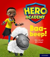 Akadémia hrdinov: Oxford Level 4, Light Blue Book Band: Baa-beep! - Hero Academy: Oxford Level 4, Light Blue Book Band: Baa-beep!