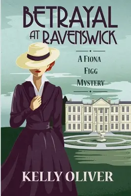 Zrada v Ravenswicku: Záhada Fiony Figgovej - Betrayal at Ravenswick: A Fiona Figg Mystery