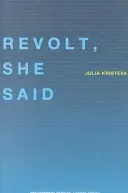 Revolta, povedala - Revolt, She Said