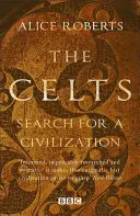 Kelti: Hľadanie civilizácie - The Celts: Search for a Civilization