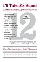I'll Take My Stand: (Anniversary): The South and Agrarian Tradition (Juh a agrárna tradícia) - I'll Take My Stand: The South and the Agrarian Tradition (Anniversary)