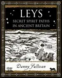 Leys - Tajné duchovné cesty v starovekej Británii - Leys - Secret Spirit Paths in Ancient Britain