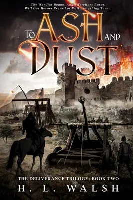 Do popola a prachu: Trilógia vyslobodenia: Kniha druhá: Odstrašenie: Kniha druhá: Odstrašenie: Kniha druhá - To Ash and Dust: The Deliverance Trilogy: Book Two
