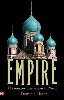 Impérium: „Cisárstvo: Ruská ríša a jej rivali - Empire: The Russian Empire and Its Rivals