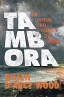 Tambora: Erupcia, ktorá zmenila svet - Tambora: The Eruption That Changed the World