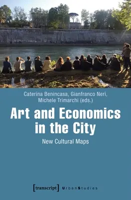 Umenie a ekonomika v meste: Nové kultúrne mapy - Art and Economics in the City: New Cultural Maps