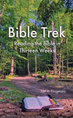 Biblický trek Čítanie Biblie za trinásť týždňov - Bible Trek Reading the Bible in Thirteen Weeks