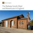 Železničná nákladná stanica a sklad v Anglicku - Railway Goods Shed and Warehouse in England