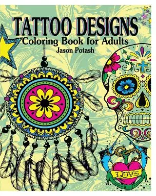 Tetovacie vzory Omaľovánky pre dospelých - Tattoo Designs Coloring Book for Adults