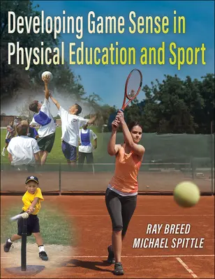 Rozvoj zmyslu pre hru v telesnej výchove a športe - Developing Game Sense in Physical Education and Sport