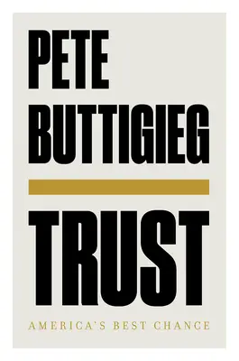 Dôvera: Najlepšia šanca Ameriky - Trust: America's Best Chance