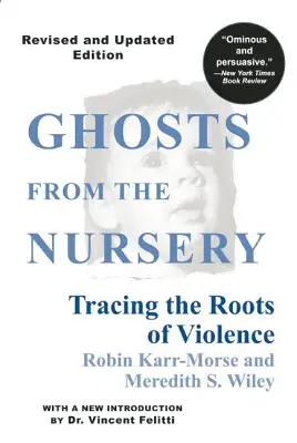 Duchovia zo škôlky: Pátranie po koreňoch násilia - Ghosts from the Nursery: Tracing the Roots of Violence