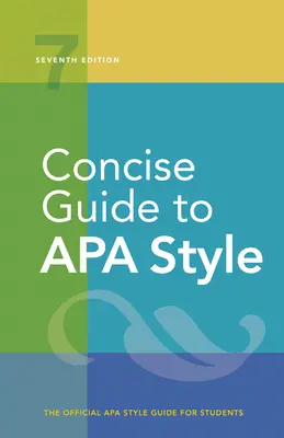 Stručný sprievodca štýlom APA: Oficiálne, najnovšie vydanie, 2020 Copyright - Concise Guide to APA Style: Seventh Edition, Official, Newest, 2020 Copyright