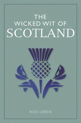 Zlý škótsky dôvtip - The Wicked Wit of Scotland