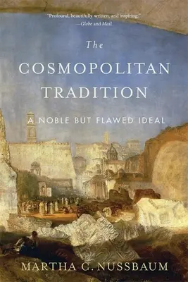 Kozmopolitná tradícia: Ušľachtilý, ale chybný ideál - The Cosmopolitan Tradition: A Noble But Flawed Ideal