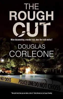 Hrubý rez - The Rough Cut