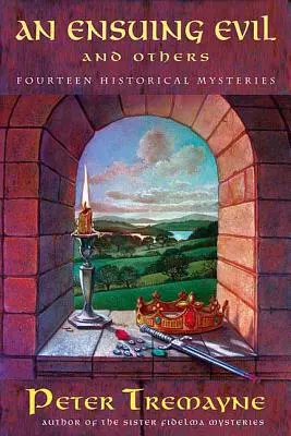 Následné zlo a iné: Štrnásť historických záhad - An Ensuing Evil and Others: Fourteen Historical Mysteries