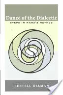 Tanec dialektiky: Kroky Marxovej metódy - Dance of the Dialectic: Steps in Marx's Method