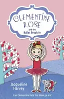 Clementine Rose a vlámanie do baletu - Clementine Rose and the Ballet Break-in