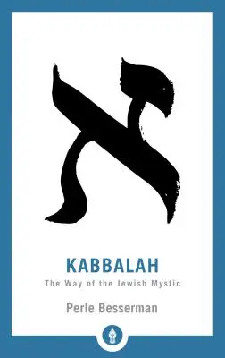 Kabala: Cesta židovského mystika - Kabbalah: The Way of the Jewish Mystic