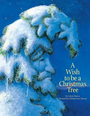 Prianie byť vianočným stromčekom - A Wish to Be a Christmas Tree