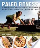 Paleo tréningový a stravovací program na dosiahnutie štíhlosti, sily a zdravia - Paleo Fitness: A Primal Training and Nutrition Program to Get Lean, Strong and Healthy