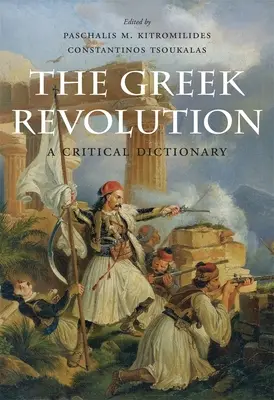 Grécka revolúcia: Kritický slovník - The Greek Revolution: A Critical Dictionary