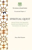 Duchovné hľadanie: Úvahy o koránskej modlitbe podľa učenia imáma Alího - Spiritual Quest: Reflections on Quranic Prayer According to the Teachings of Imam Ali