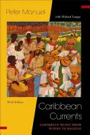 Karibské prúdy: Karibské prúdy: karibská hudba od rumby po reggae - Caribbean Currents: Caribbean Music from Rumba to Reggae