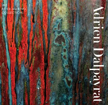 Adrien Dalpayrat: Peter Marino Collection - Adrien Dalpayrat: The Peter Marino Collection