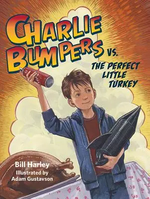 Charlie Bumpers vs. dokonalý malý moriak - Charlie Bumpers vs. the Perfect Little Turkey