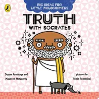 Veľké myšlienky pre malých filozofov: Pravda so Sokratom - Big Ideas for Little Philosophers: Truth with Socrates
