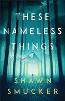 Tieto bezmenné veci - These Nameless Things