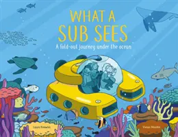 Čo vidí ponorka - Rozkladacia cesta pod vlny - What a Submarine Sees - A fold-out journey under the waves