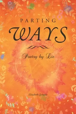 Rozlúčka: Poézia Liz - Parting Ways: Poetry by Liz