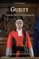 Vinný - kým sa nedokáže opak - román sudcu Johna Deeda - Guilty - Until Proven Otherwise - A Judge John Deed Novel