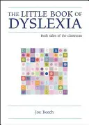 Malá kniha o dyslexii: Kniha: Obe strany triedy - The Little Book of Dyslexia: Both Sides of the Classroom