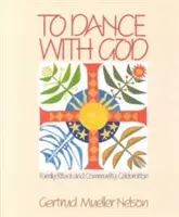 Tancovať s Bohom: Rodinný rituál a oslava spoločenstva - To Dance with God: Family Ritual and Community Celebration