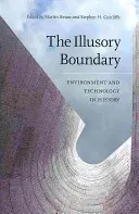 Iluzórna hranica: životné prostredie a technológia v dejinách - The Illusory Boundary: Environment and Technology in History