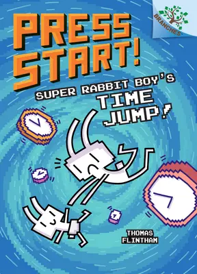 Super králičí chlapec: Skok v čase! (Press Start! #9) (vydanie pre knižnice), 8 - Super Rabbit Boy's Time Jump!: A Branches Book (Press Start! #9) (Library Edition), 8