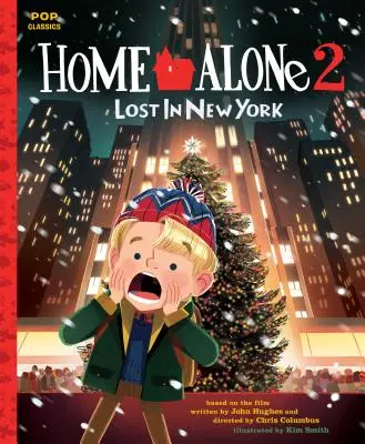 Sám doma 2: Stratený v New Yorku: Klasická ilustrovaná kniha príbehov - Home Alone 2: Lost in New York: The Classic Illustrated Storybook