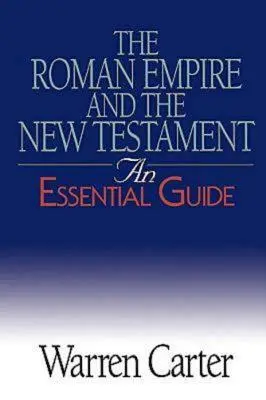 Rímska ríša a Nový zákon: Rímsky román: základná príručka - The Roman Empire and the New Testament: An Essential Guide