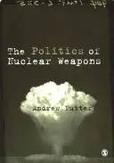 Politika jadrových zbraní - The Politics of Nuclear Weapons