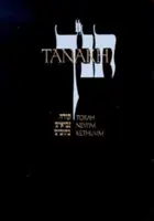 Tanach: JPS: Nový preklad Svätého písma podľa tradičného hebrejského textu - Tanakh: A New Translation of the Holy Scriptures According to the Traditional Hebrew Text