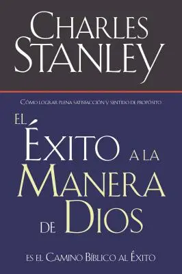 Úspech Božou cestou: Božia cesta k požehnaniu = Success God's Way - El xito a la Manera de Dios: El Camino Bblico a la Bendicin = Success God's Way