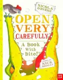 Otvor veľmi opatrne - Open Very Carefully
