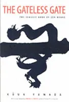 Brána bez brány: Klasická kniha zenových kóanov - The Gateless Gate: The Classic Book of Zen Koans