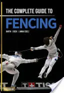Kompletný sprievodca šermom - The Complete Guide to Fencing