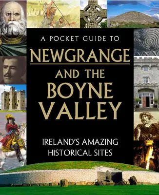 Vreckový sprievodca po Newgrange a údolí Boyne - A Pocket Guide to Newgrange and the Boyne Valley